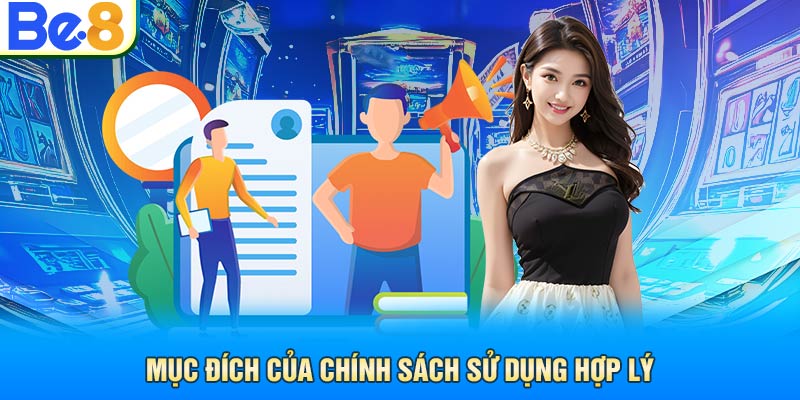 Mục đích của chính sách sử dụng hợp lý