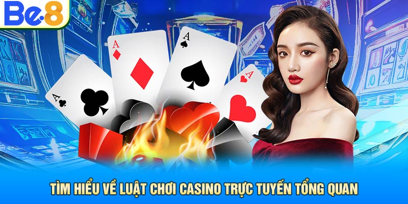 Tìm Hiểu Về Luật Chơi Casino Trực Tuyến: Các Game Hot 2024